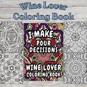 Photo of wine lover coloring book with 4 examples of the interior coloring pages surrounding a photo of the book cover