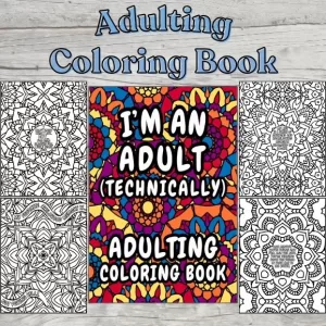 Photo of adulting coloring book with 4 examples of the interior coloring pages surrounding a photo of the book cover