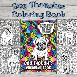 Photo of dog thoughts coloring book with 4 examples of the interior coloring pages surrounding a photo of the book cover