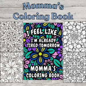 Photo of Momma's coloring book with 4 examples of the interior coloring pages surrounding a photo of the book cover