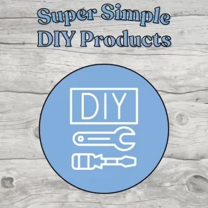 Super Simple DIY Products